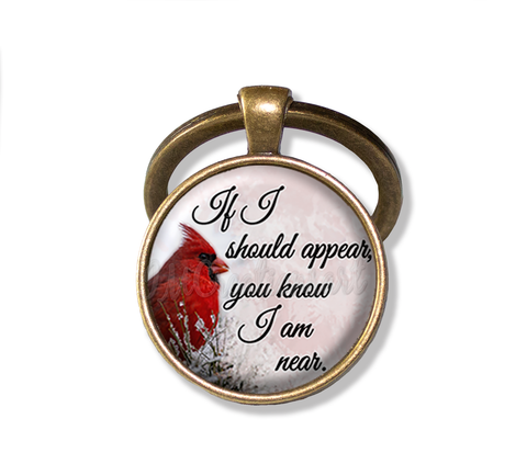 If I should appear you know I am near