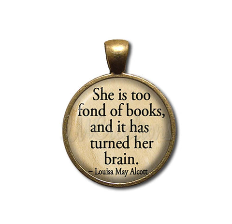 Alcott Books Quote "...too fond of books..."