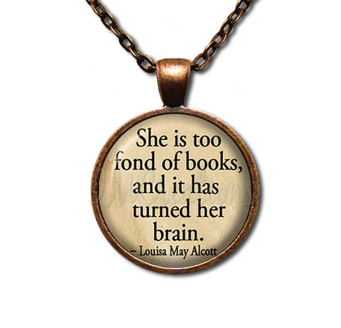 Alcott Books Quote "...too fond of books..."