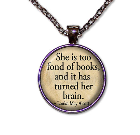 Alcott Books Quote "...too fond of books..."