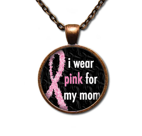 I Wear Pink For Mom Cancer Awareness
