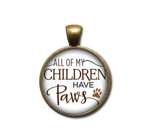 All Of My Children Have Paws