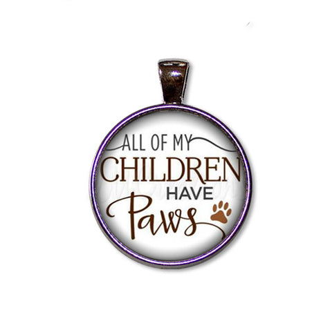 All Of My Children Have Paws