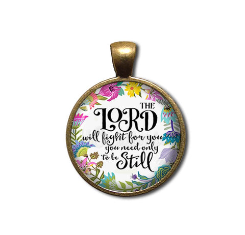 Bible Verse Lord Will Fight..Be Still