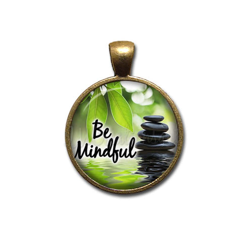 Be Mindful