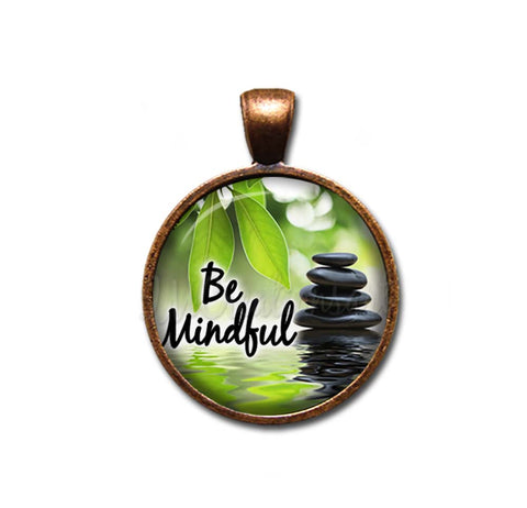 Be Mindful
