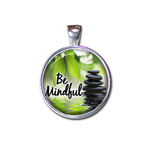 Be Mindful