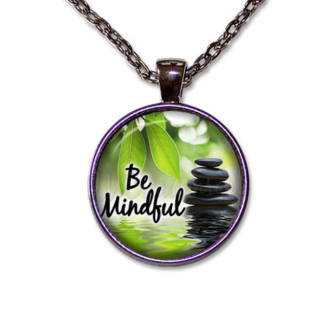 Be Mindful
