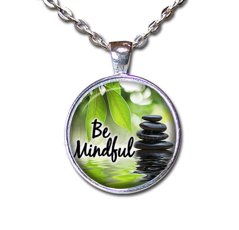 Be Mindful